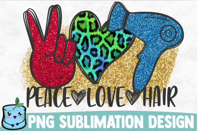 Peace Love Hair Sublimation Design