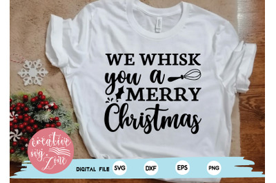 we whisk you a merry christmas svg