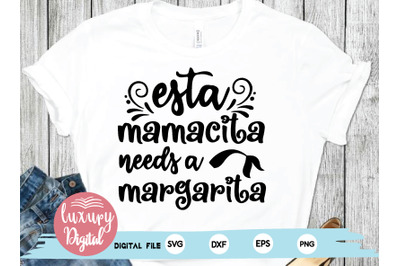 esta mamacita needs a margarita svg