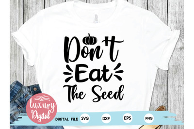 don&#039;t eat the seed svg