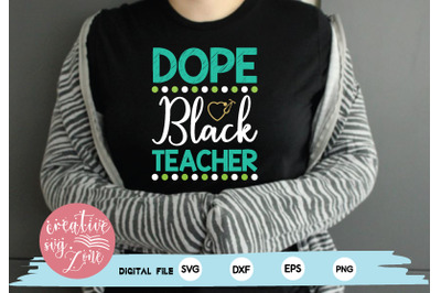 Dope Black Teacher svg