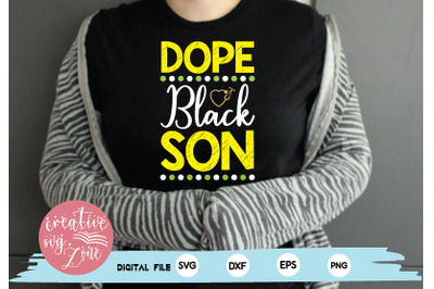 Dope Black Son svg