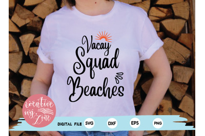 Vacay Squad Beaches svg