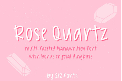Rose Quartz Handwritten Sans Serif and Bonus Crystals Dingbat