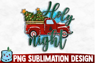 Holy Night Sublimation Design