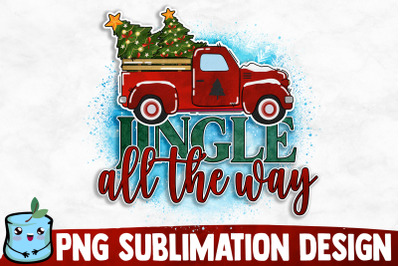 Jingle All the Way Sublimation Design