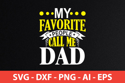 my favorite people call me dad svg cut file