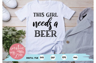 this girl needs a beer svg