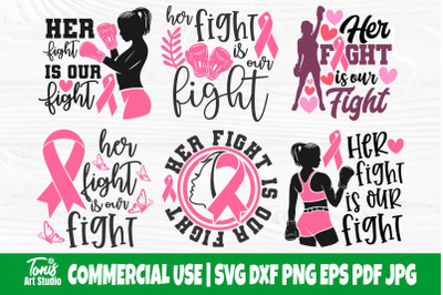 Her Fight is our Fight SVG, Cancer Bundle Svg