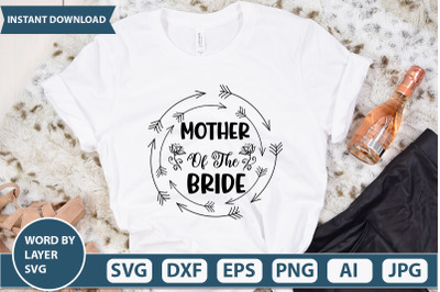 MOTHER OF THE BRIDE 2 SVG CUT FILE