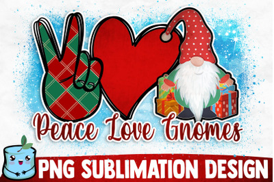 Peace Love Gnomes Sublimation Design