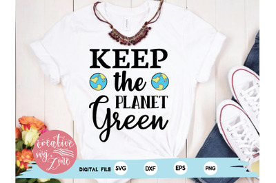 keep the planet green svg