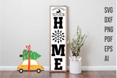 Porch Sign SVG - Welcome to Our Home