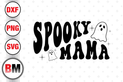 Spooky Mama SVG&2C; PNG&2C; DXF Files