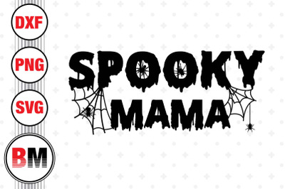 Spooky Mama SVG&2C; PNG&2C; DXF Files