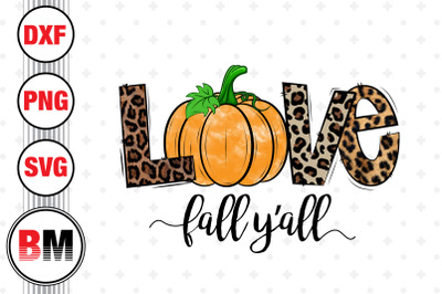 Love Pumpkin Fall Y&#039;all PNG Files