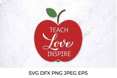 Teach love inspire lettering. Teachers Day quote.