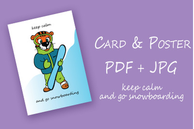 Keep calm and go snowboarding: cure tiger with snowboard vector drawing  poster A4 and greeting card template PDF + JPG