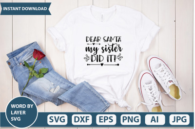 Dear Santa My Sister Did It svg cut file