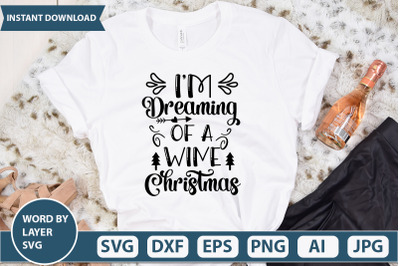 Im Dreaming Of A wine christmas svg cut file