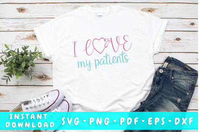 I Love My Patients SVG