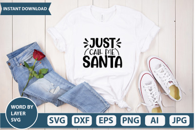 Just Call Me Santa svg cut file