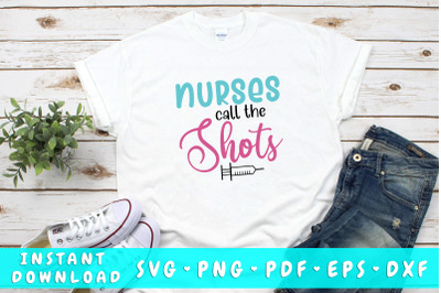 Nurses Call The Shots SVG