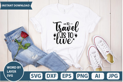 to travel is to live svg cut file