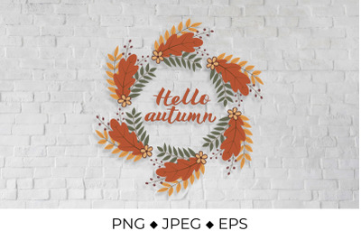 Hello Autumn lettering in wreath with colorful leaves and flowers.