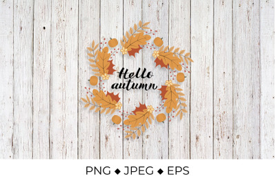 Hello Autumn lettering in wreath with colorful leaves, pumpkins&nbsp;and fl