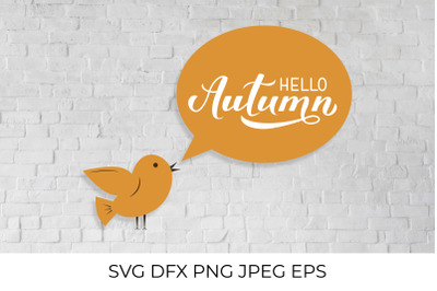 Hello autumn calligraphy lettering with cute cartoon bird and speech b