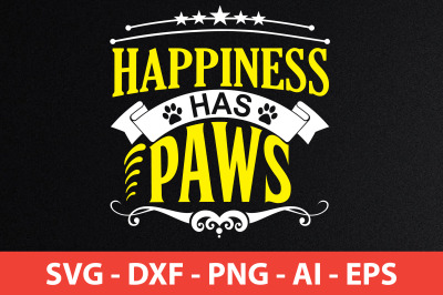 happiness has paws svg cut file