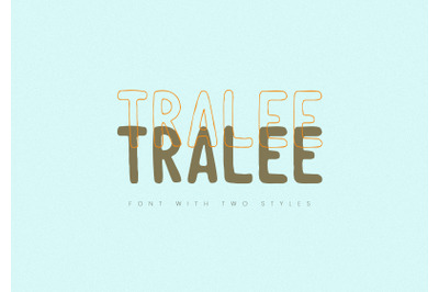 Tralee Font / Two Styles