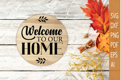 Door Sign | Welcome to Our Home