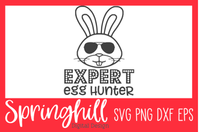 Expert Egg Hunter Boy Easter SVG PNG DXF &amp; EPS Design Cutting Files