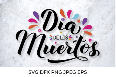 Dia de los Muertos SVG. Mexican Day of the Dead lettering