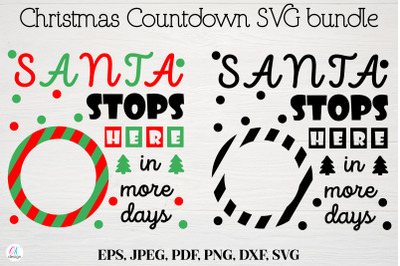 Santa stops here in more days. Christmas Countdown SVG bundle. Christm