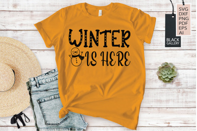 Winter Svg - Winter Is Here