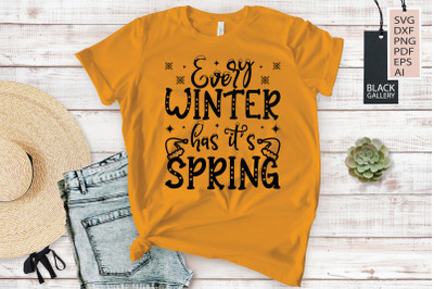 Winter Svg - Every Winter Has It&#039;s Spring