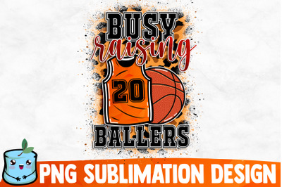 Busy Raising Ballers Sublimation Design