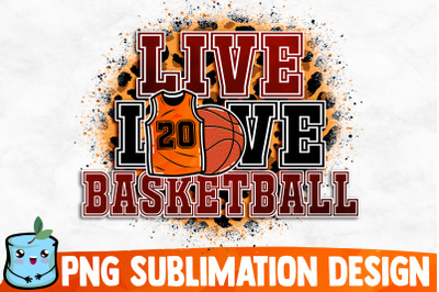 Live Love Basketball Sublimation Design