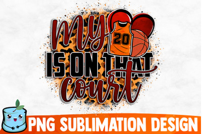 My Heart Is On That Court Sublimation Design