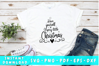 Have yourself a merry little christmas SVG