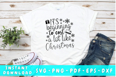 It&#039;s beginning to cost a lot like christmas SVG