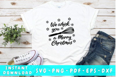 We whisk you a merry christmas SVG