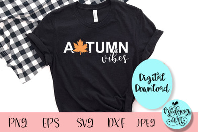 Autumn vibes svg, autumn svg