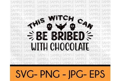 This Witch Can Be Bribed With Chocolate