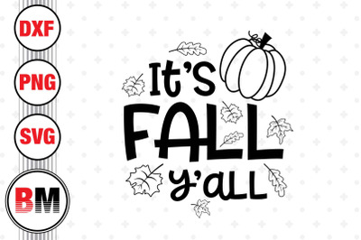 It&amp;&23;039;s Fall Y&amp;&23;039;all  SVG&2C; PNG&2C; DXF Files