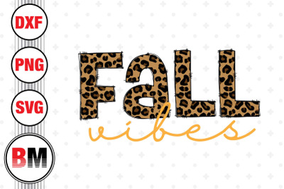 Fall Vibes Leopard SVG&2C; PNG&2C; DXF Files