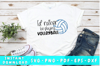 I&amp;&23;039;d rather be playing volleyball SVG